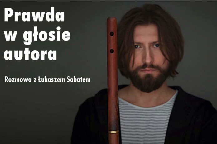 Lukasz Sabat Prawda w głosie autora. Rozmowa z Łukaszem Sabatem