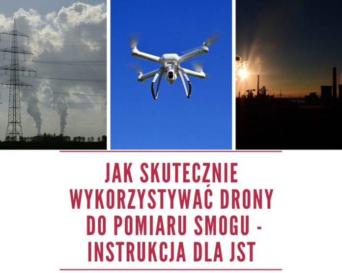 Jak skutecznie wykorzystywać drony do pomiaru smogu - instrukcja dla JST