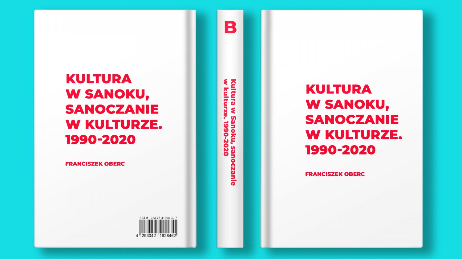 Wydanie książki „Kultura w Sanoku, sanoczanie w kulturze. 1990-2020”