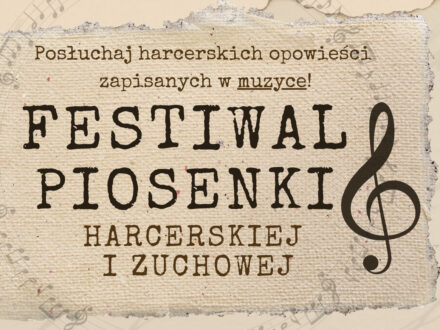 Festiwal Piosenki Harcerskiej i Zuchowej już 22 lutego w Sanoku!