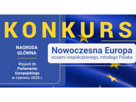 Konkurs „Nowoczesna Europa oczami współczesnego młodego Polaka”